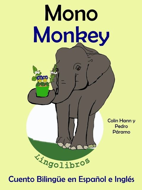 Cuento Bilingüe en Español e Inglés: Mono - Monkey. Colección Aprender Inglés.(Kobo/電子書)