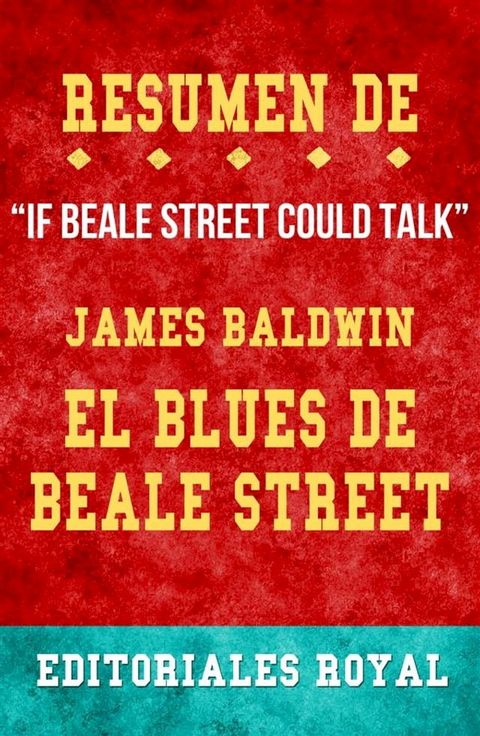 Resume De "If Beale Street Could Talk" El Blues De Beale Street de James Baldwin: Conversaciones Escritas(Kobo/電子書)