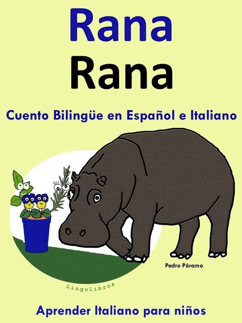 Cuento Bilingüe en Español e Italiano: Rana - Rana (Colección Aprender It...