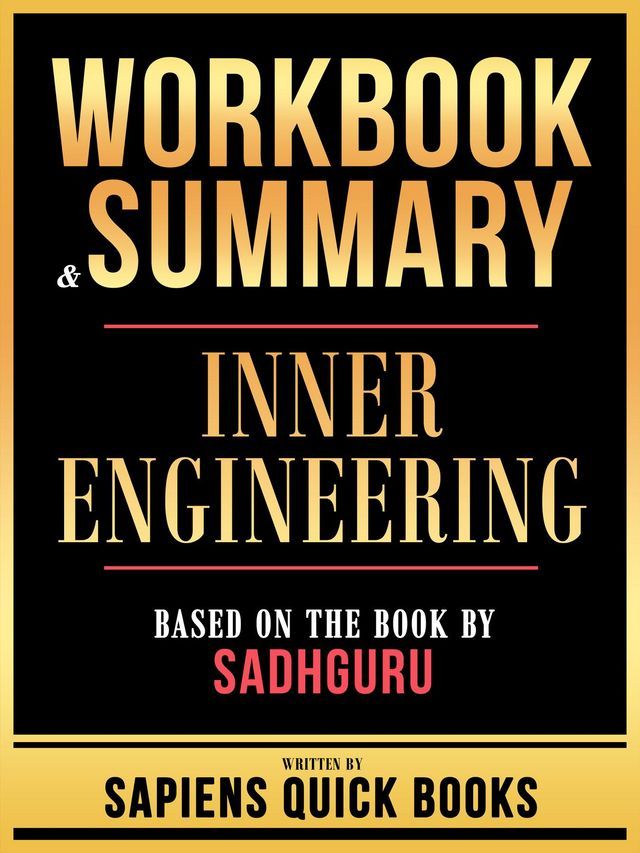  Workbook & Summary - Inner Engineering - Based On The Book By Sadhguru(Kobo/電子書)