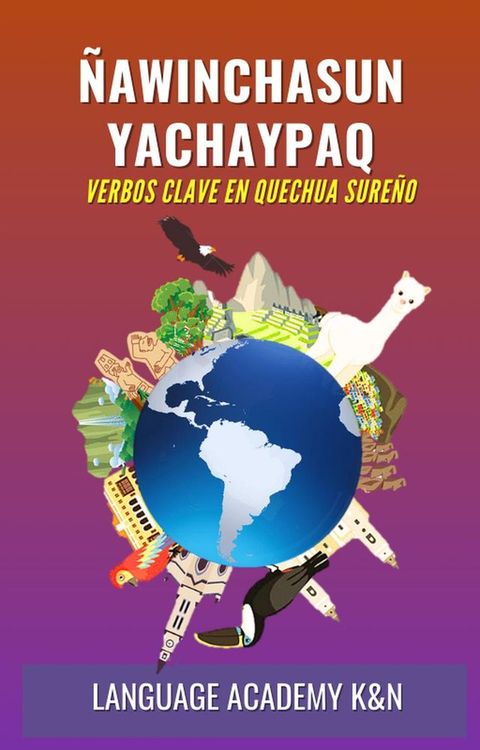 Ñawinchasun yachaypaq: Verbos clave en quechua sureño