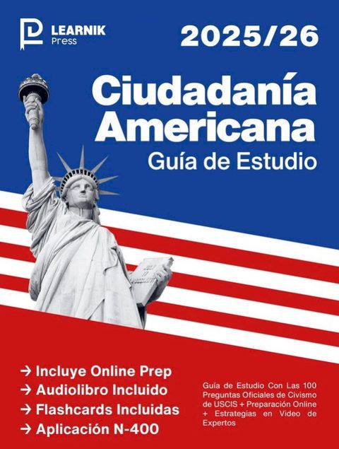 Ciudadanía Americana: Guía de Estudio Con Las 100 Preguntas Oficiales de Civis...