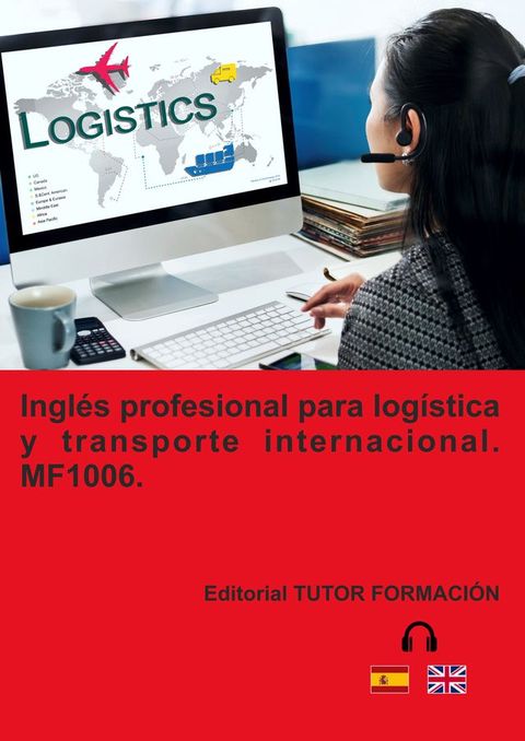 Inglés profesional para transporte y logística internacional. MF1006.