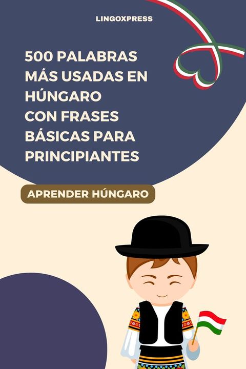 500 Palabras Más Usadas en Húngaro con Frases Básicas para Principiante...