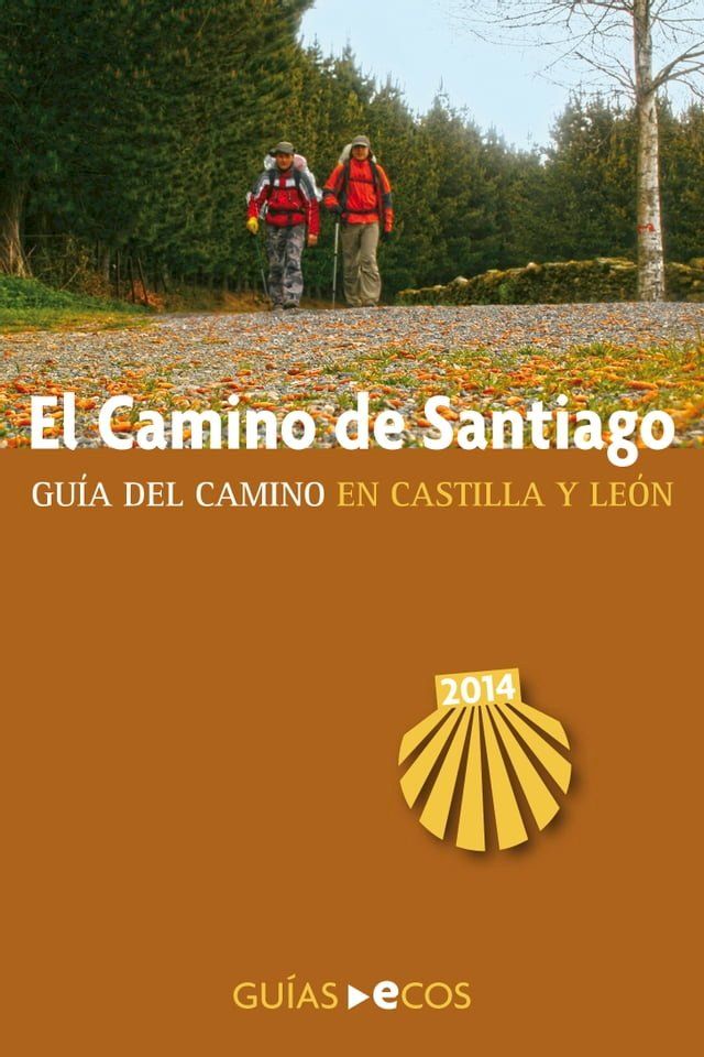  El Camino de Santiago en Castilla y Le&oacute;n(Kobo/電子書)