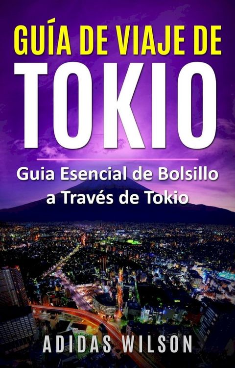 Gu&iacute;a de Viaje de Tokio(Kobo/電子書)