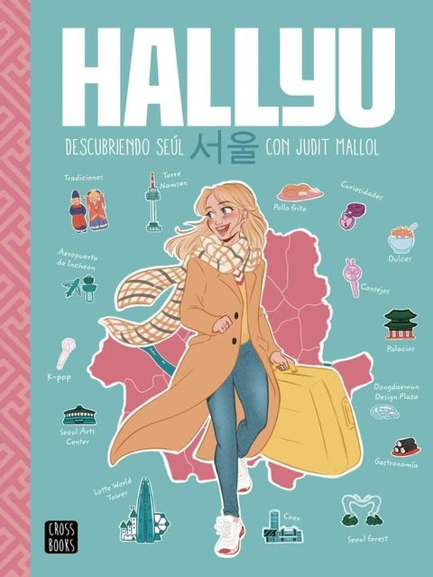 Hallyu. Descubriendo Seúl con Judit Mallol(Kobo/電子書)