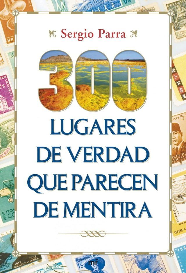  300 lugares de verdad que parecen de mentira(Kobo/電子書)