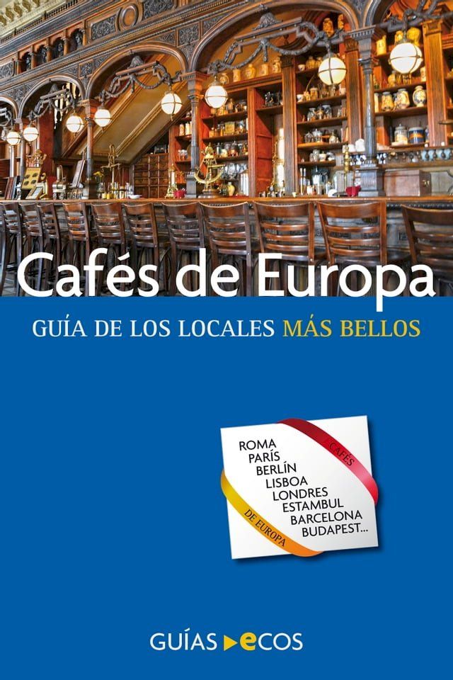  Caf&eacute;s de Europa(Kobo/電子書)