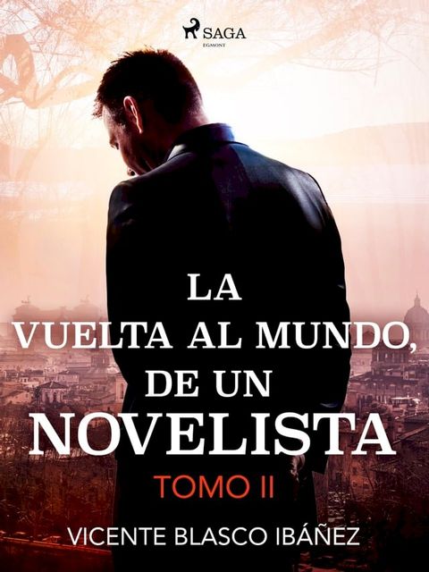 La vuelta al mundo, de un novelista Tomo II(Kobo/電子書)