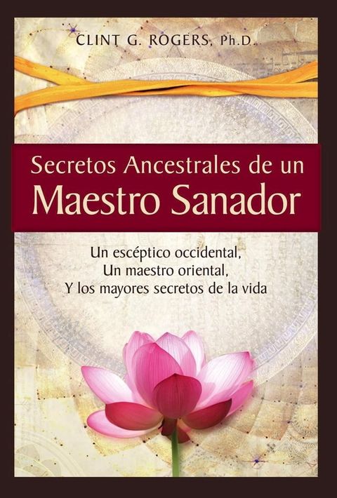 Secretos Ancestrales de un Maestro Sanador(Kobo/電子書)