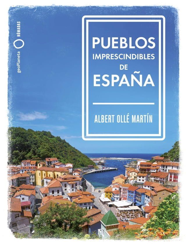  Pueblos imprescindibles de Espa&ntilde;a(Kobo/電子書)