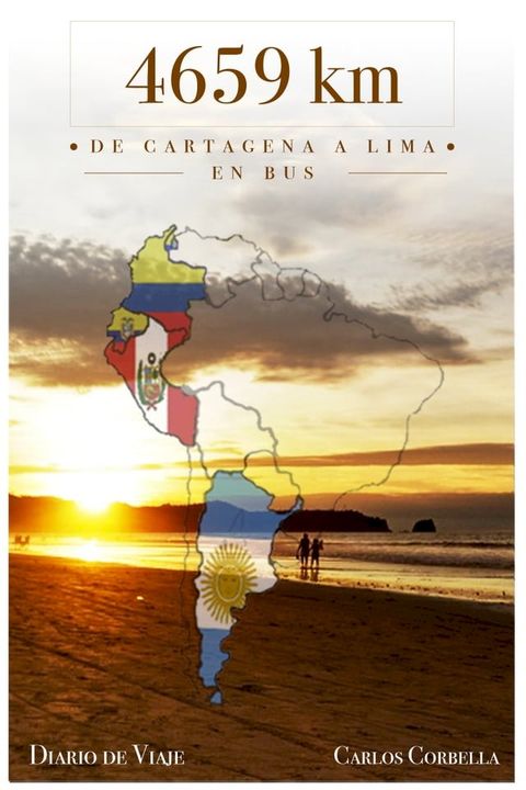 4659 km. de Cartagena a Lima en bus(Kobo/電子書)