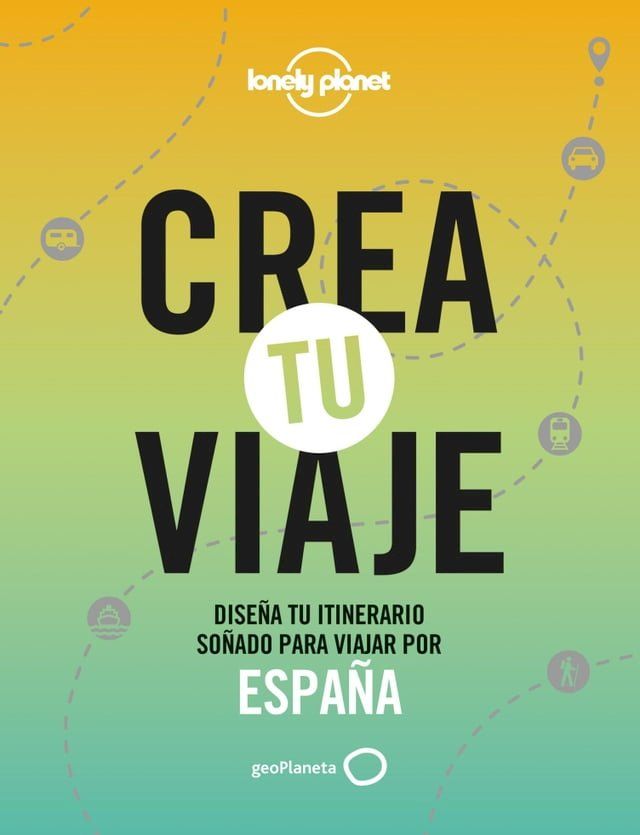  Crea tu viaje - Espa&ntilde;a(Kobo/電子書)