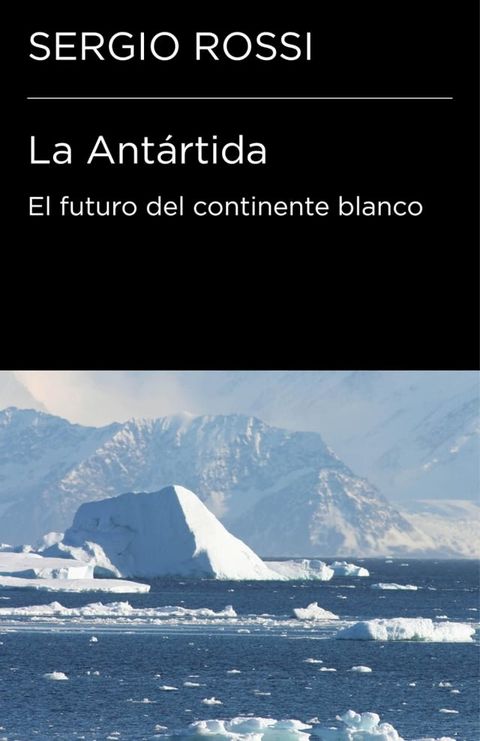 La Ant&aacute;rtida (Colecci&oacute;n Endebate)(Kobo/電子書)