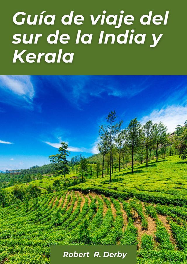  Guía de viaje del sur de la India y Kerala 2024(Kobo/電子書)