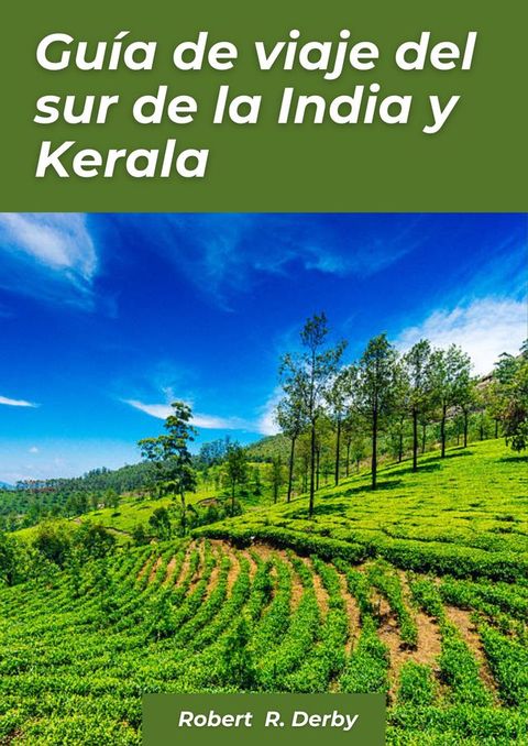 Guía de viaje del sur de la India y Kerala 2024(Kobo/電子書)