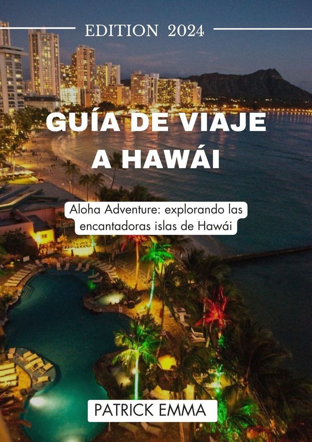  GUÍA DE VIAJE A HAWÁI 2024(Kobo/電子書)