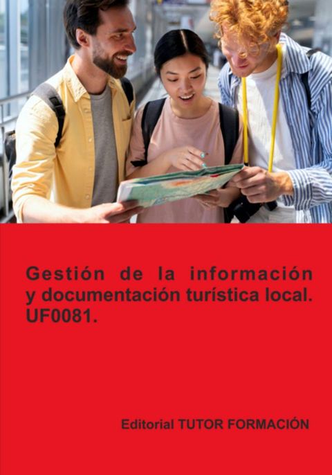 Gestión De La Información Y Documentación Turística Local. Uf008...