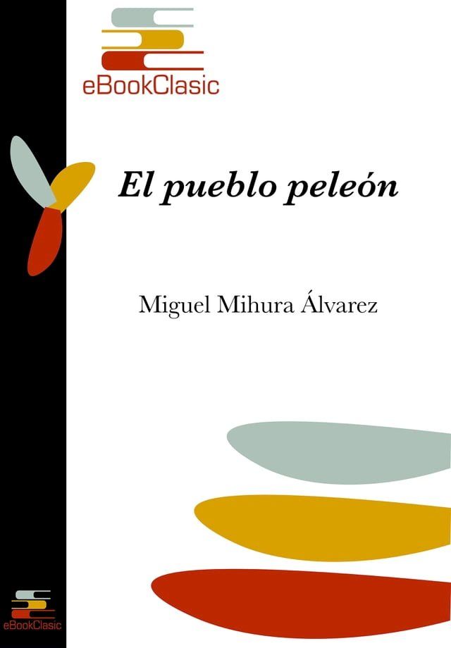  El pueblo pele&oacute;n (Anotado)(Kobo/電子書)