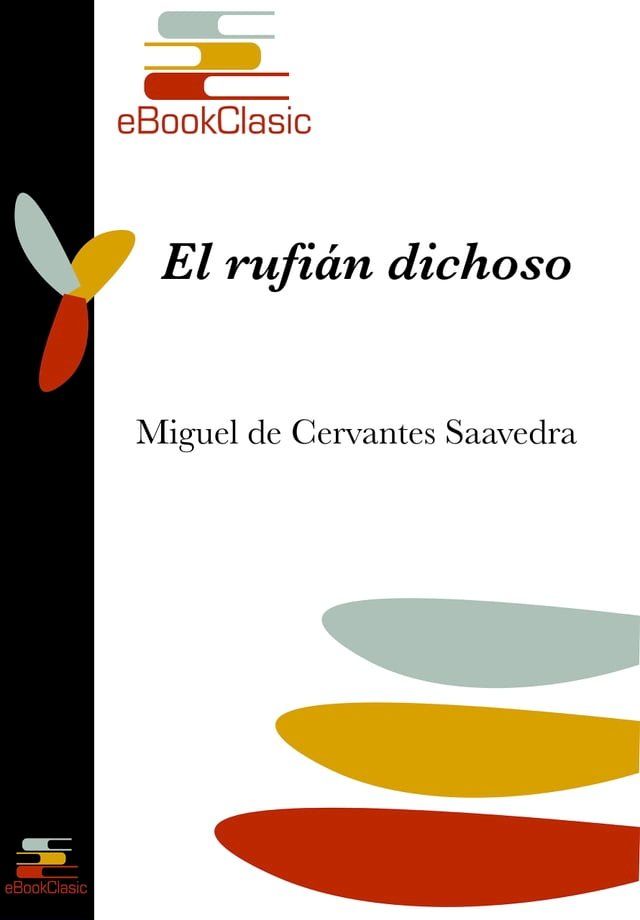  El rufi&aacute;n dichoso (Anotado)(Kobo/電子書)