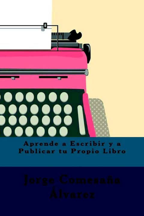 Aprende a Escribir y Publicar tu Propio Libro(Kobo/電子書)