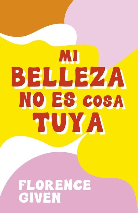 Mi belleza no es cosa tuya(Kobo/電子書)