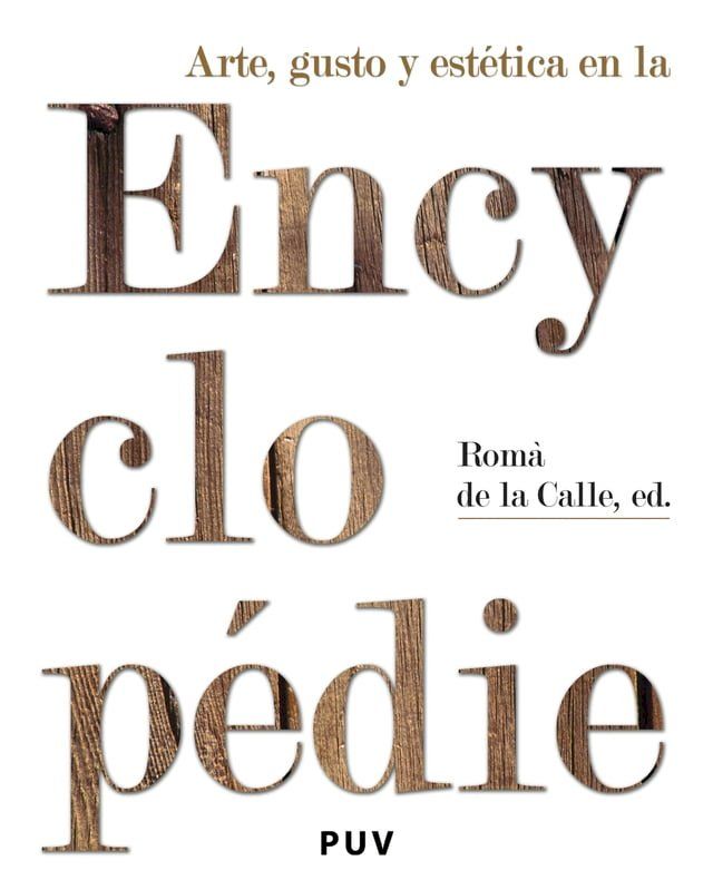  Arte, gusto y estética en la Encyclopédie(Kobo/電子書)