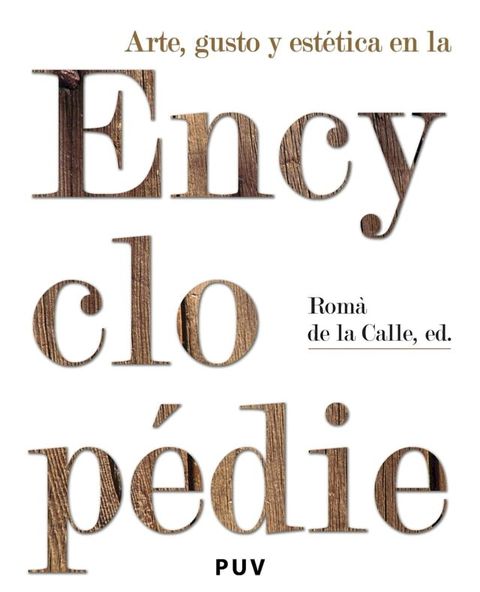 Arte, gusto y est&eacute;tica en la Encyclop&eacute;die(Kobo/電子書)