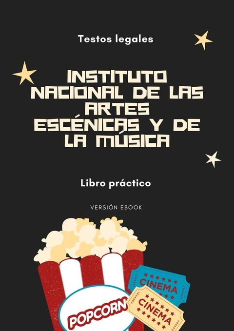 INSTITUTO NACIONAL DE LAS ARTES ESCÉNICAS Y DE LA MÚSICA(Kobo/電子書)