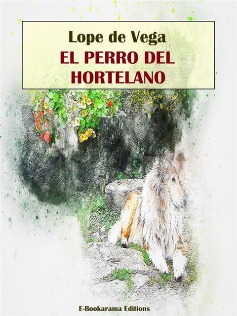 El perro del hortelano(Kobo/電子書)