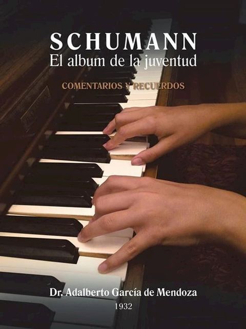 S C H U M a N N El Album De La Juventud(Kobo/電子書)