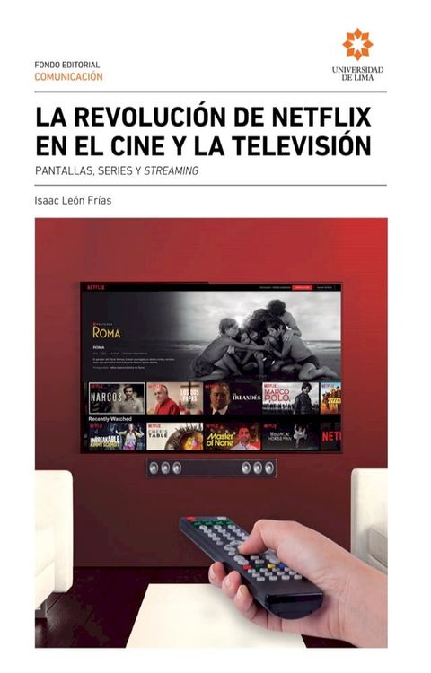 La revoluci&oacute;n de Netflix en el cine y la televisi&oacute;n(Kobo/電子書)