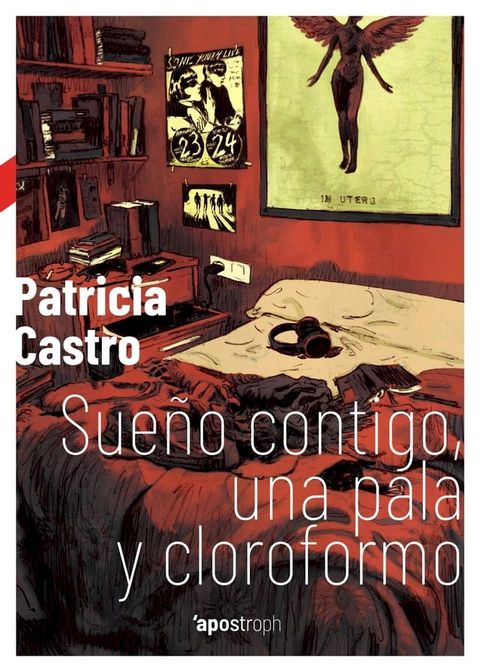 Sue&ntilde;o contigo, una pala y cloroformo(Kobo/電子書)