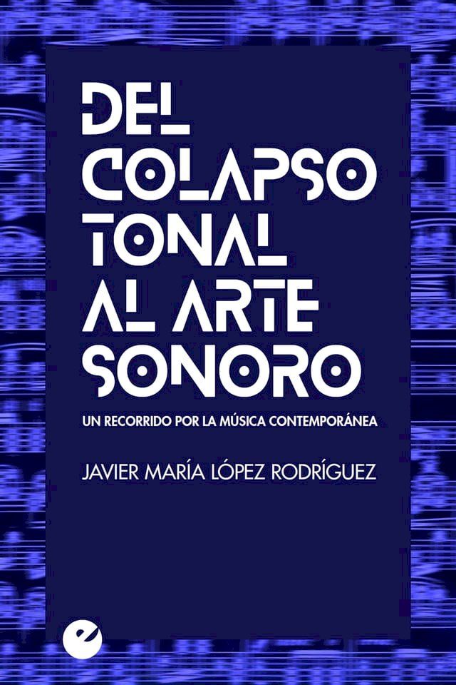  Del colapso tonal al arte sonoro(Kobo/電子書)