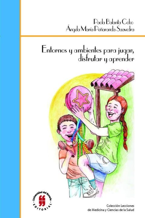 Entornos y ambientes para jugar, disfrutar y aprender(Kobo/電子書)