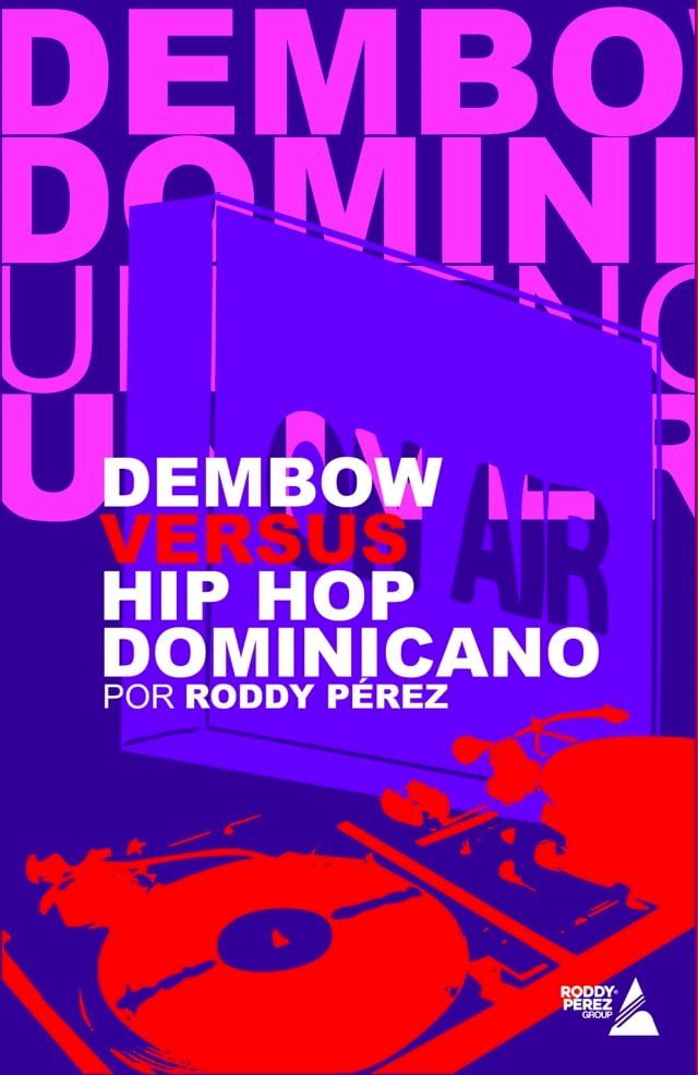  Dembow Versus Hip Hop Dominicano(Kobo/電子書)