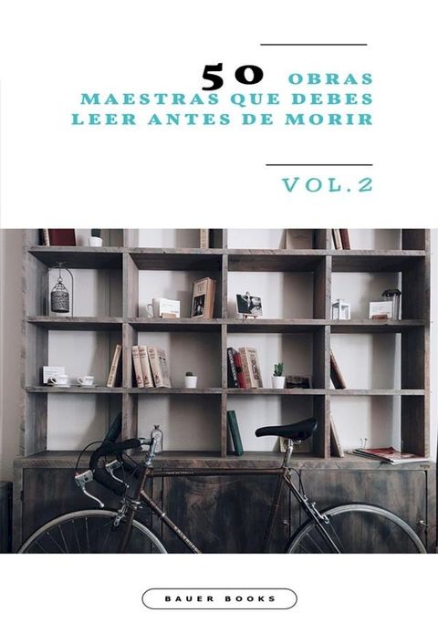 50 Obras Maestras que debes leer antes de morir(Kobo/電子書)