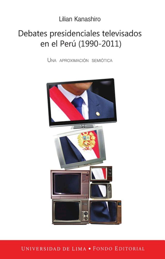  Debates presidenciales televisados en el Perú (1990-2011)(Kobo/電子書)