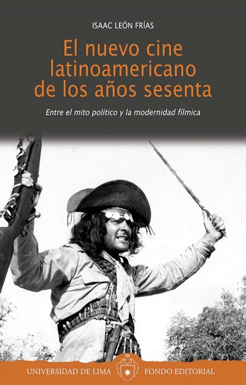 El nuevo cine latinoamericano de los a&ntilde;os sesenta(Kobo/電子書)