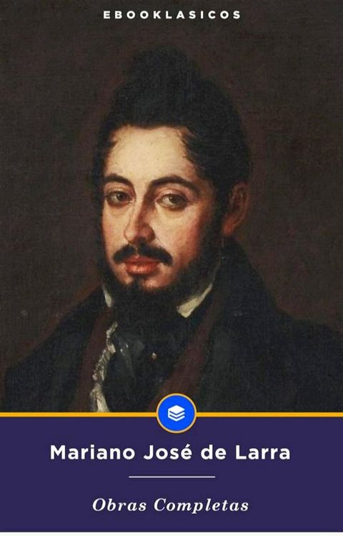 Obras completas de Mariano Jos&eacute; de Larra(Kobo/電子書)