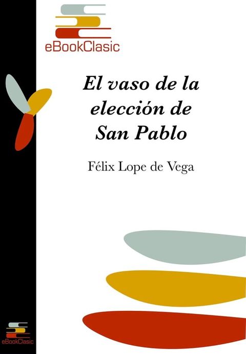 El vaso de la elección de San Pablo (Anotado)(Kobo/電子書)