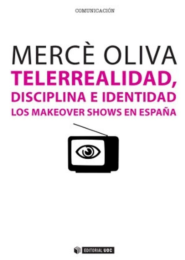  Telerrealidad, disciplina e identidad(Kobo/電子書)