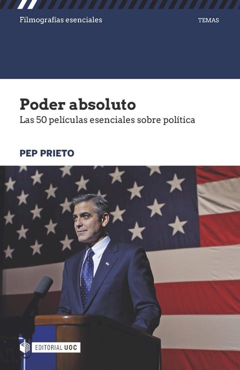 Poder absoluto. Las 50 pel&iacute;culas esenciales sobre pol&iacute;tica(Kobo/電子書)