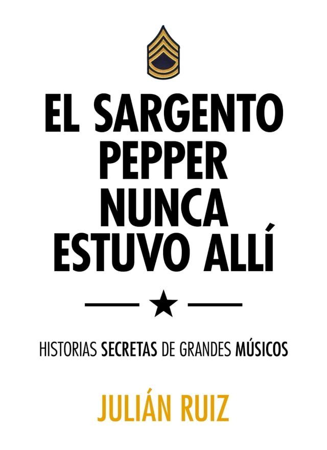  El sargento Pepper nunca estuvo allí(Kobo/電子書)