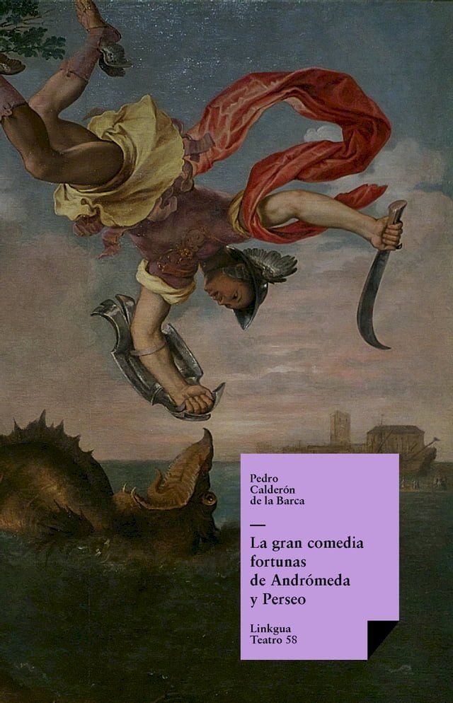  La gran comedia fortunas de Andr&oacute;meda y Perseo(Kobo/電子書)