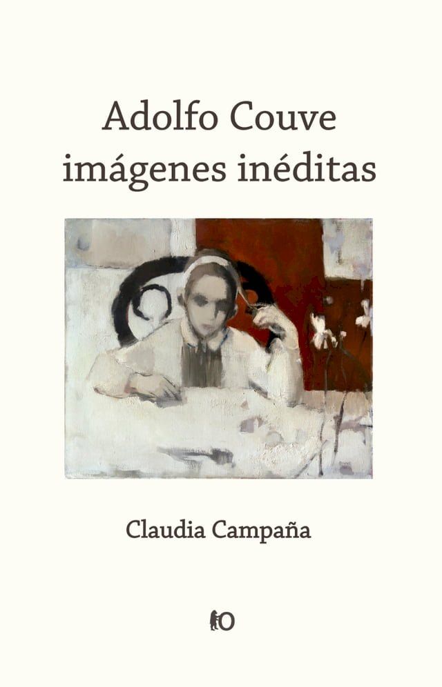  Adolfo Couve: imágenes inéditas(Kobo/電子書)