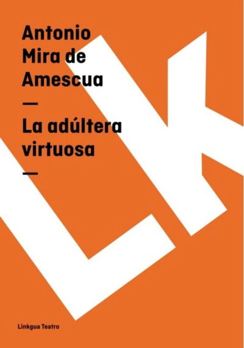 La ad&uacute;ltera virtuosa(Kobo/電子書)