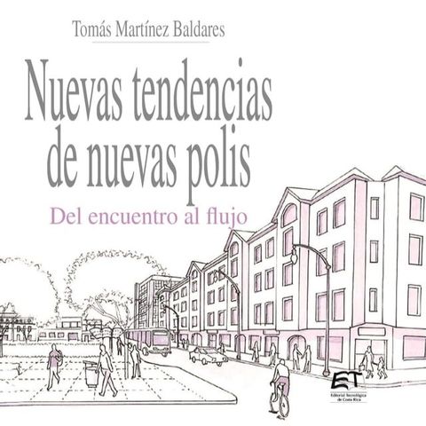 Nuevas tendencias de nuevas polis. Del encuentro al flujo(Kobo/電子書)