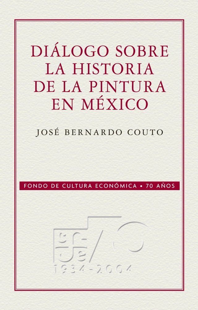  Di&aacute;logo sobre la historia de la pintura en M&eacute;xico(Kobo/電子書)